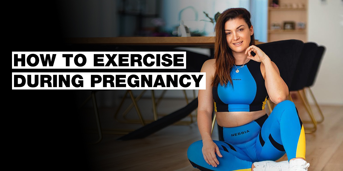 How to exercise during pregnancy