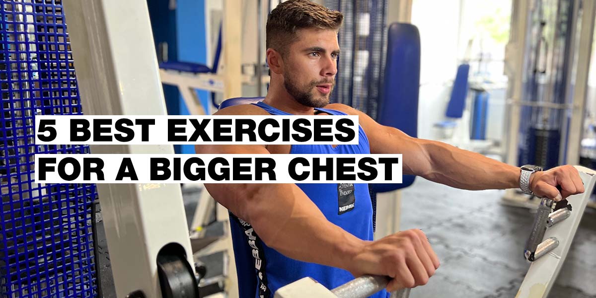 TOP 5 CHEST EXERCISES 